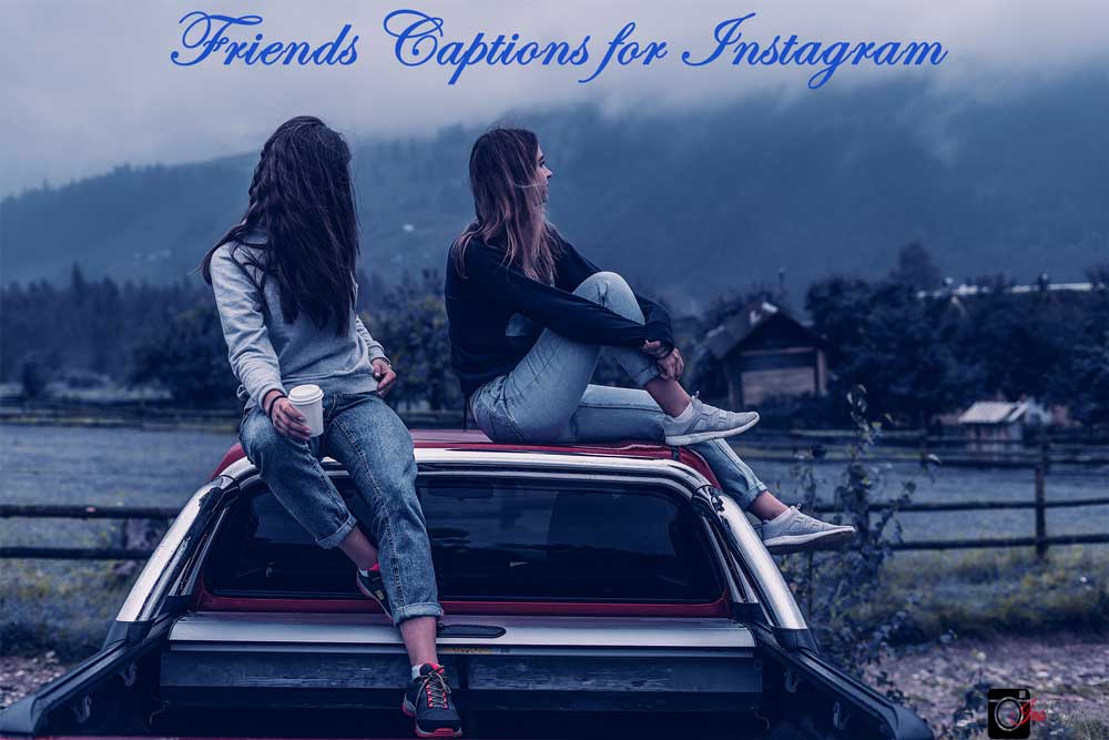Friends Captions for Instagram