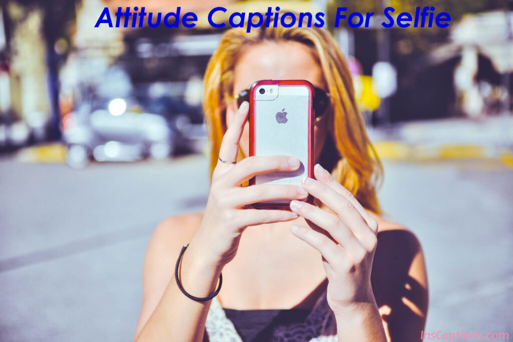 Attitude Captions For Selfie