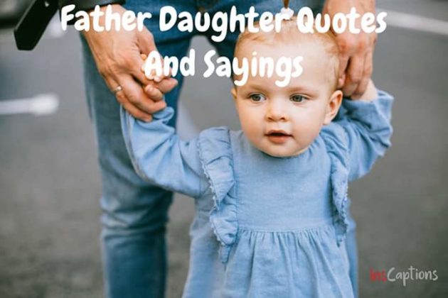 200+ Best Father Daughter Quotes And Sayings 2021